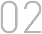 02